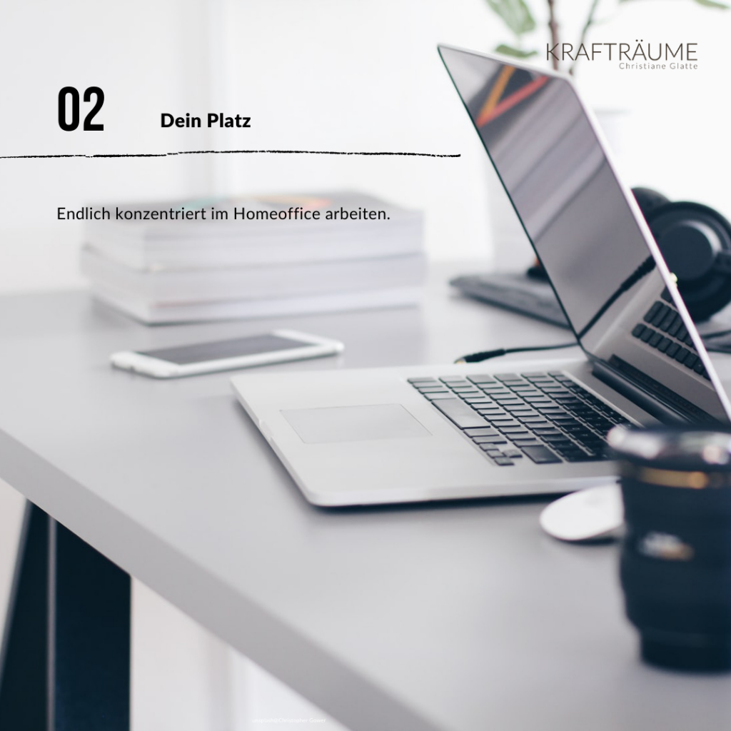 Homeoffice - Dein Platz - Endlich konzentriert im Homeoffice arbeiten